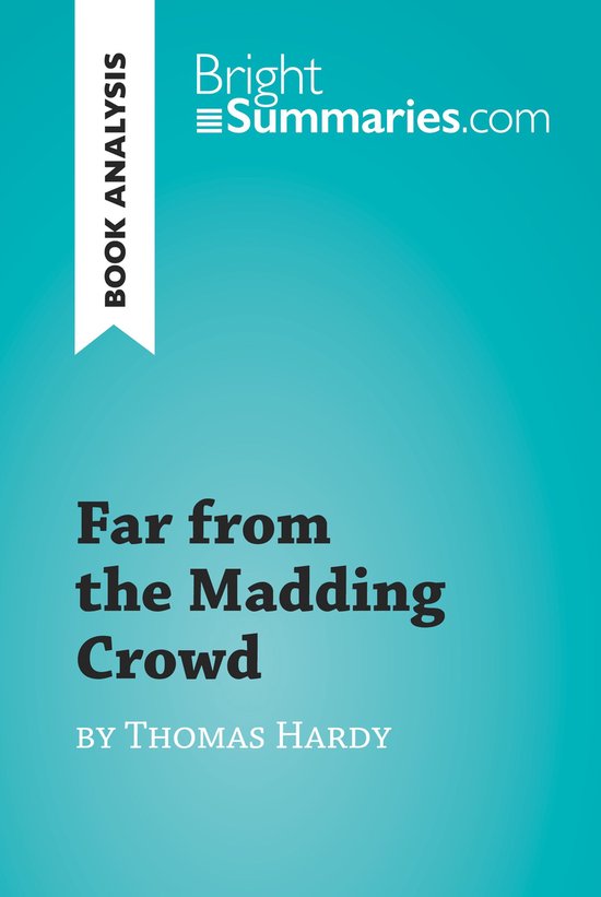 BrightSummaries.com - Far from the Madding Crowd by Thomas H ... - cover