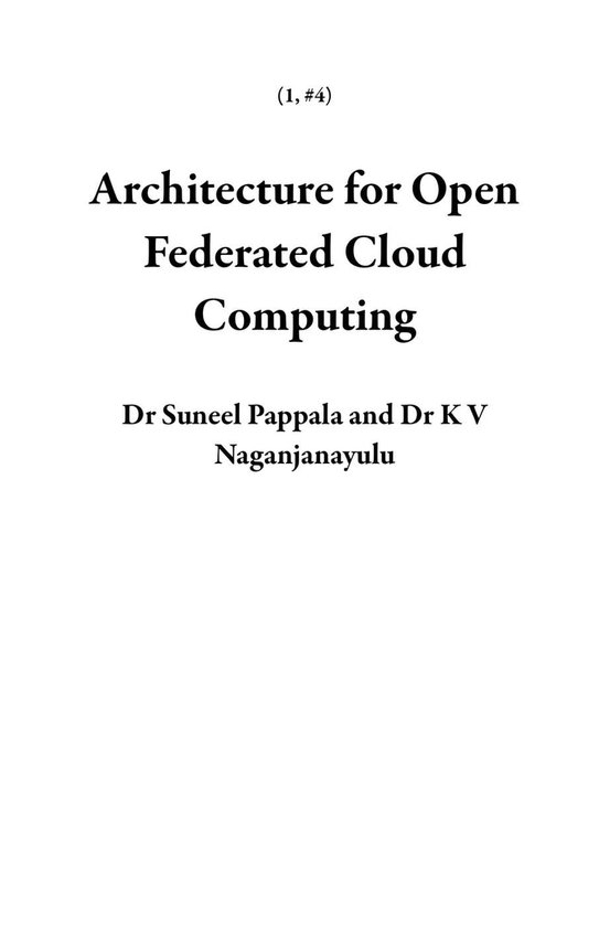 1 4 - Architecture for Open Federated Cloud Computing (ebook), Dr ...
