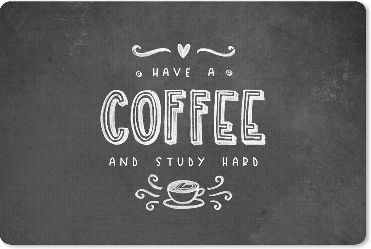 Muismat XXL 90x60 cm - Bureau onderlegger - Bureau mat Study - Studeren - Koffie - Studenten - Quote - Bureaumat - Gaming mousepad xl - Bureaulegger groot - Computer deskmat
