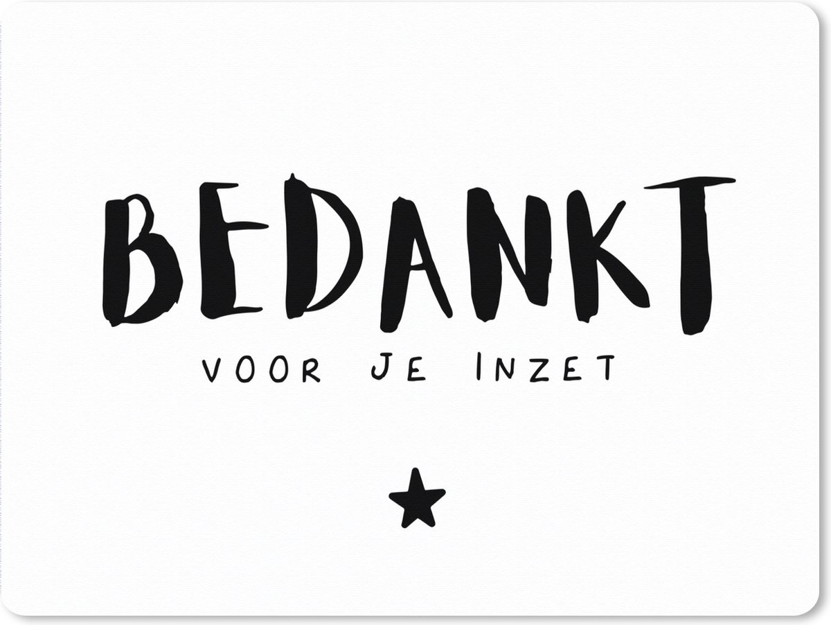 Muismat XXL 80x60 cm - Bureau onderlegger - Bureau mat Collega - Bedankt voor je inzet - Quotes - Spreuken - Bureaumat - Gaming mousepad xl - Bureaulegger groot - Computer deskmat