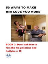 50 Ways To Make Him Love You More