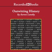 Outwitting History
