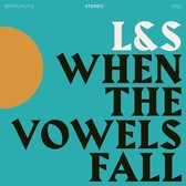 L & S - When The Vowels Fall (LP)