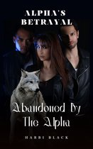 Rejected Mate Shifter Romance Series 1 - Abandoned By The Alpha