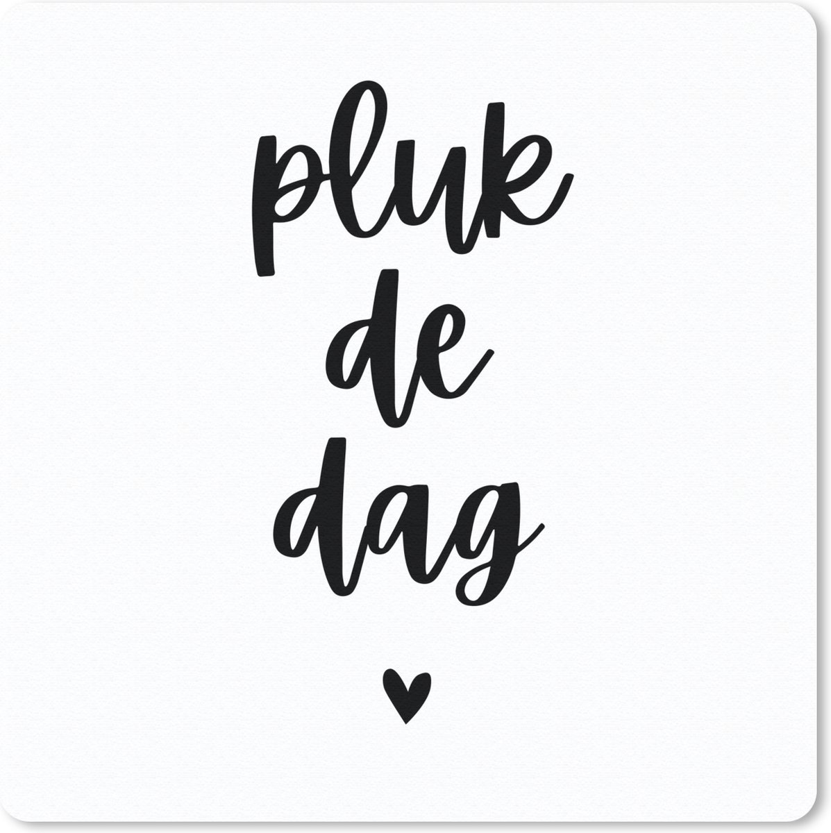 Muismat 20x20 cm - Mousepad Quotes - Pluk de dag - Spreuken - Carpe diem - Muismatten