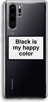 Case Company® - Hoesje geschikt voor Huawei P30 Pro hoesje - Black is my happy color - Soft Cover Telefoonhoesje - Bescherming aan alle Kanten en Schermrand