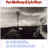 Lyle Mays & Pat Metheny - As Falls Wichita, So Falls Wichita Falls (CD)