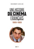 Une histoire du cinéma français - Une histoire du cinéma français (1960-1969)