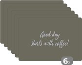 Placemat - Placemats kunststof - Quotes - Good day starts with coffee! - Koffie - Spreuken - 45x30 cm - 6 stuks - Hittebestendig - Anti-Slip - Onderlegger - Afneembaar