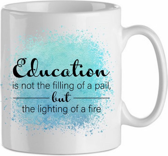 Mok 'Education is not the filling of a pail, but the lightning of a
