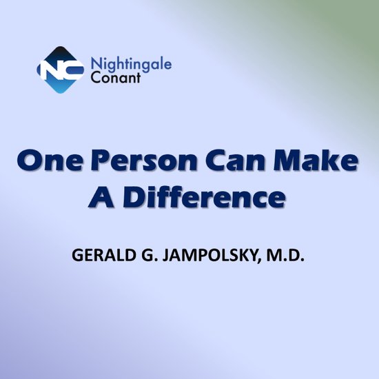 One Person Can Make a Difference, Gerald G. Jampolsky | 9781633124875 ...