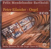 Felix Mendelssohn-Bartholdi - Peter Eilander bespeelt diverse bekende orgels
