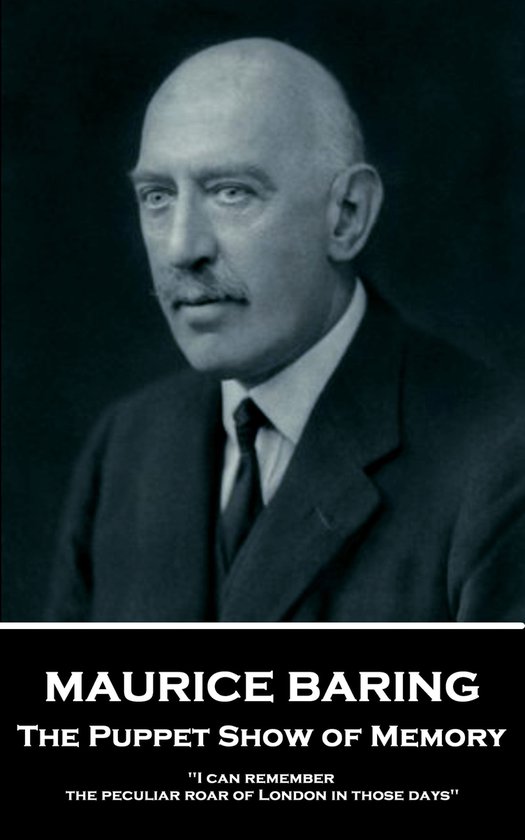 Maurice Baring - The Puppet Show of Memory
