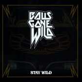 Balls Gone Wild - Stay Wild (CD)