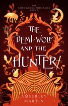 The Fairy Godmother Tales 2 - The Demi-Wolf and the Hunter