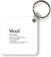 Sleutelhanger - Uitdeelcadeautjes - Quotes - Woof - Woef definitie - Hond - Spreuken - Woordenboek - Plastic