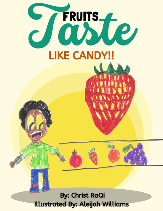 Taste Like Candy Sweet Like Fruit Fruits Taste Like Candy (ebook), Christ RaQi | 9781387819836 | Boeken | bol
