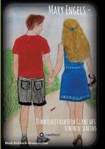 Mary Engels - Dunkelheit hinterm Glanz des schoenen Scheins
