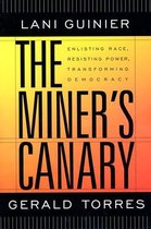 The Miner's Canary - Enlisting Race, Resisting Power, Transforming Democracy