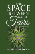 The Space Between Our Tears