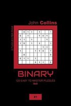 Binary - 120 Easy To Master Puzzles 9x9 - 1