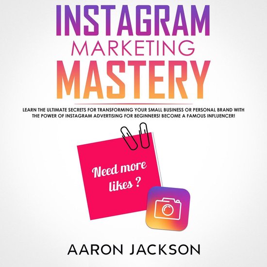 Instagram Marketing Mastery: Learn the Ultimate Secrets for  ... - cover
