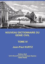 Nouveau Dictionnaire du Génie Civil 4 - Nouveau Dictionnaire du Génie Civil