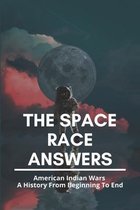 The Space Race Answers: American Indian Wars A History From Beginning To End