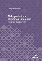 Série Universitária - Nutrigenômica e alimentos funcionais na prática clínica