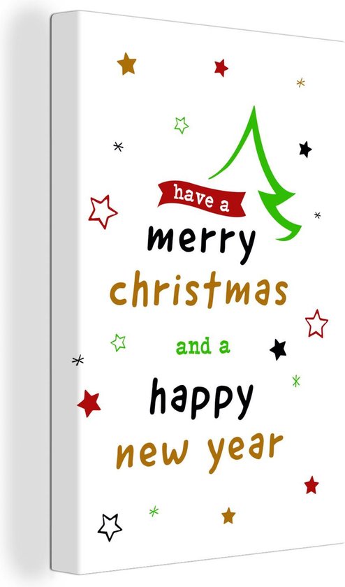 Canvas Schilderij Spreuken - Quotes - Have a Merry Christmas and a Happy New Year - Kerst - 60x90 cm - Wanddecoratie