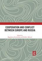 Cooperation and Conflict between Europe and Russia