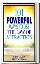 101 powerful ways to use the law of attraction