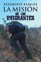 La Misión De Los Imigrantes