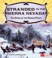 Adventures on the American Frontier - Stranded in the Sierra Nevada