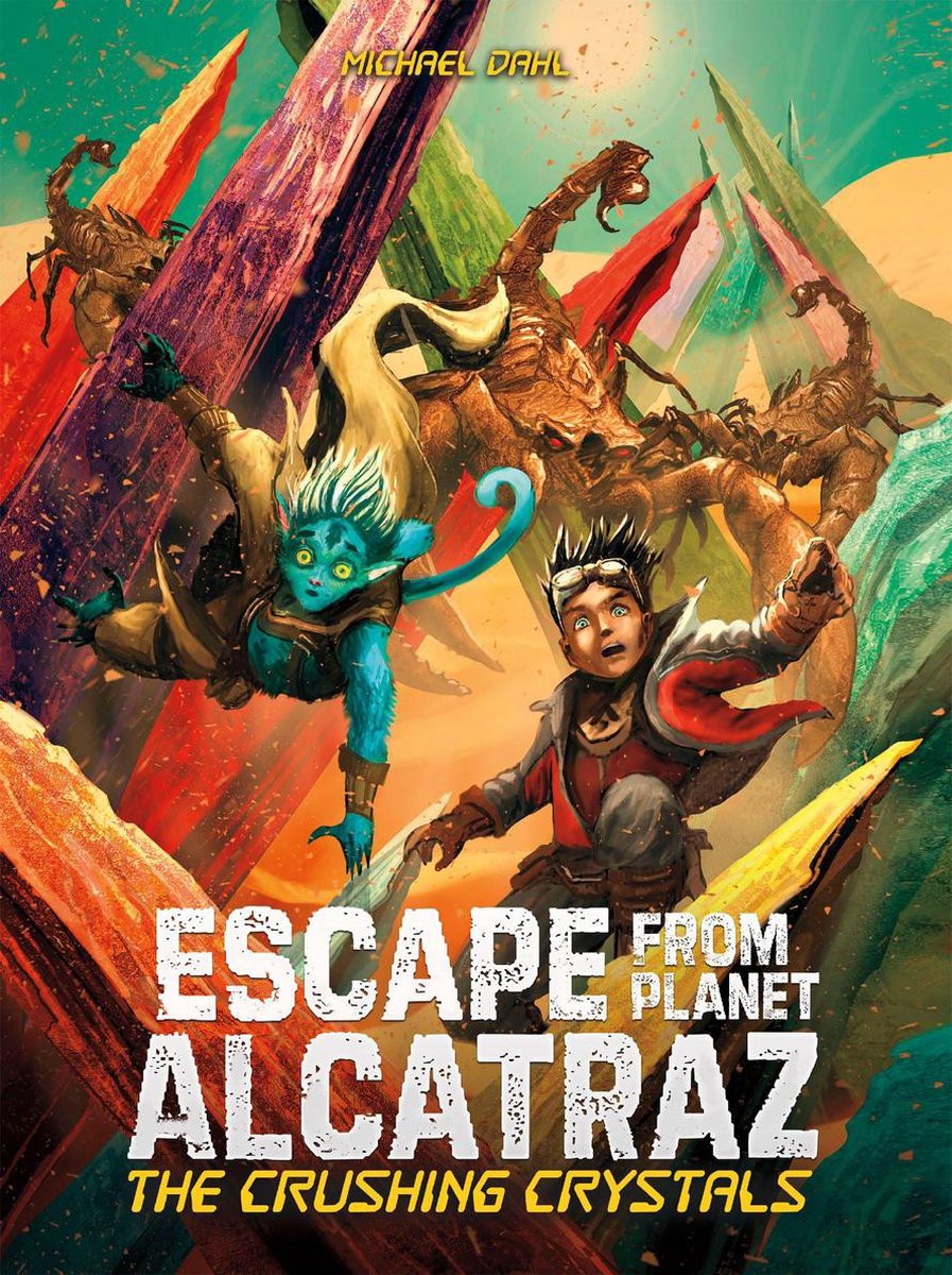 Escape from Planet Alcatraz - The Crushing Crystals - Michael Dahl