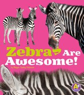 Awesome African Animals! - Zebras Are Awesome!