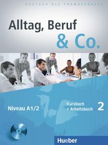Alltag Beruf & Co. 2 Kurs-/Arbeitsbuch + Audio-CD Arb.Buch