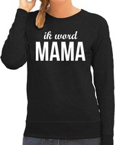 Ik word mama - sweater zwart voor dames - Cadeau aanstaande moeder/ zwanger/ mama to be L