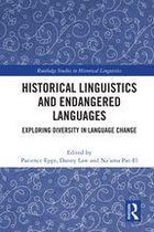 Routledge Studies in Historical Linguistics - Historical Linguistics and Endangered Languages