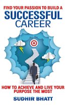 Business & Career Success 1 - Find Your Passion to Build A Successful Career