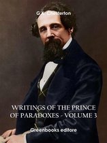 Writings of the Prince of Paradoxes - Volume 3