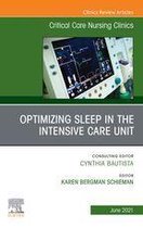 The Clinics: Internal Medicine Volume 33-2 - Optimizing Sleep in the Intensive Care Unit, An Issue of Critical Care Nursing Clinics of North America , E-Book