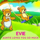 Evie Auntie Loves You So Much