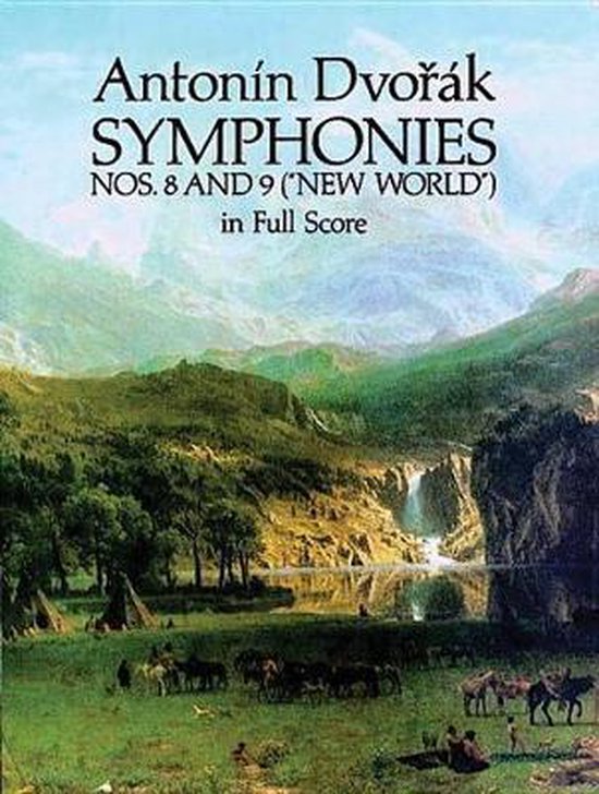 Livre "Antonín Dvořák SYMPHONIES NOS. 8 AND 9 ('NEW WORLD') in Full Score" avec un paysage pittoresque de montagnes et de cascade.