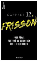 Policier - Coffret Frisson n°12 - Paul Féval, Fortuné du Boisgobey, Émile Richebourg