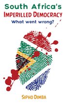 South Africa’s Imperilled Democracy What Went Wrong?