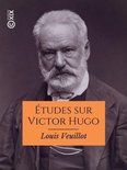 Hors collection - Études sur Victor Hugo