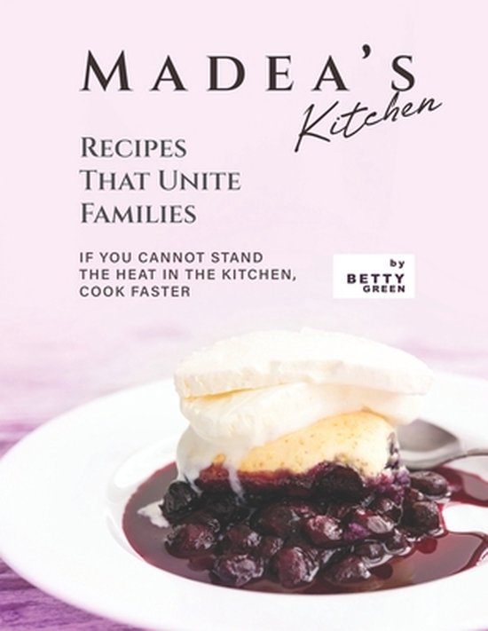Madea's Kitchen - Recipes That Unite Families - cover