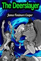 Leatherstocking Tales 1 - The Deerslayer - James Fenimore Cooper