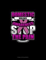 Domestic Violence Awareness Stop The Pain